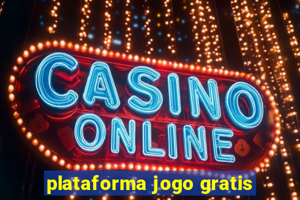 plataforma jogo gratis